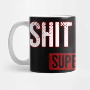 Shit Show \\ Supervisor \ Sign Mug